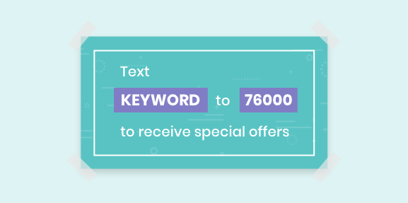 Advertisement for a keyword to be texted to a short code to receive promotions