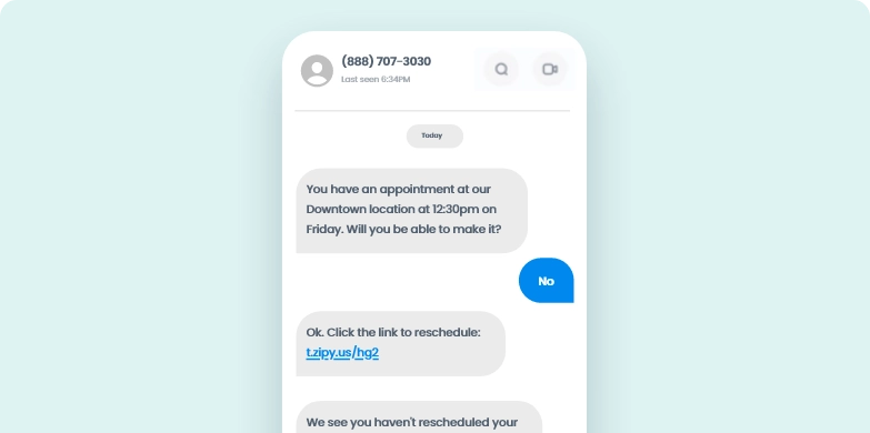Automated messages allow you to reschedule missed appointments